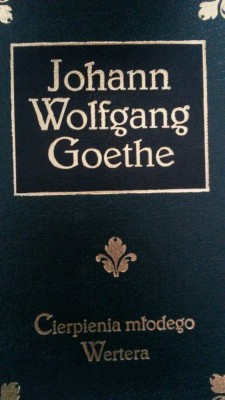 JAHANN WOLFGANG GOETHE - CIERPIENIA