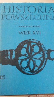 HISTORIA POWSZECHNA WIEK XVI