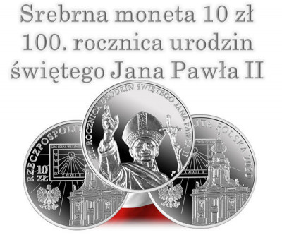 10 ZŁ 100 ROCZNICA URODZIN ŚW. JANA PAWŁA II 1 OZ