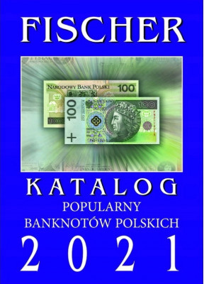 FISCHER KATALOG BANKNOT&Oacute;W POLSKICH 2021